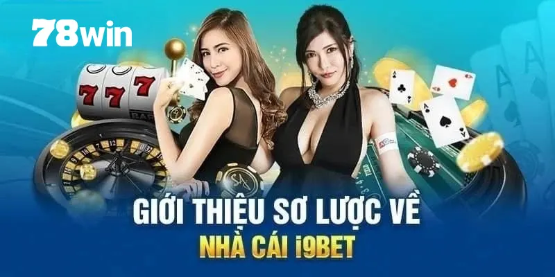 I9bet - Chinh Phục Thử Thách, Hưởng Tiền Triệu Mỗi Ngày 4 Khái quát chung về I9bet